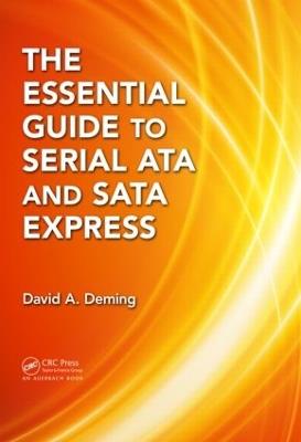 The Essential Guide to Serial ATA and SATA Express - David A. Deming - cover