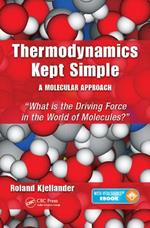 Thermodynamics Kept Simple - A Molecular Approach: What is the Driving Force in the World of Molecules?