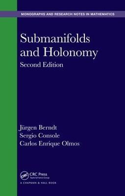 Submanifolds and Holonomy - Jurgen Berndt,Sergio Console,Carlos Enrique Olmos - cover