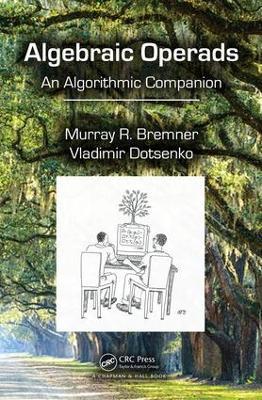 Algebraic Operads: An Algorithmic Companion - Murray R. Bremner,Vladimir Dotsenko - cover