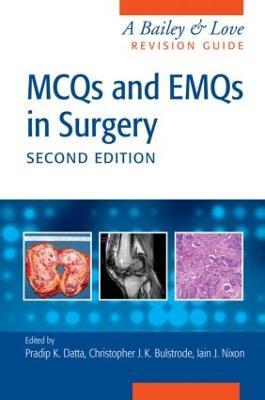 MCQs and EMQs in Surgery: A Bailey & Love Revision Guide, Second Edition - cover