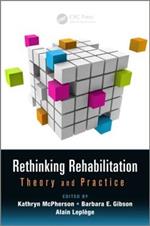 Rethinking Rehabilitation: Theory and Practice
