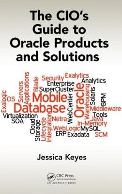 The CIO's Guide to Oracle Products and Solutions - Jessica Keyes - cover