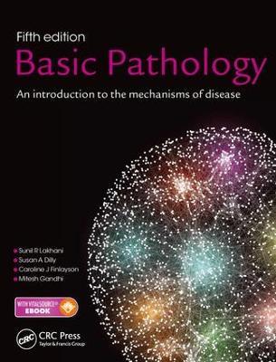 Basic Pathology: An introduction to the mechanisms of disease - Sunil R. Lakhani,Caroline J. Finlayson,Susan A. Dilly - cover