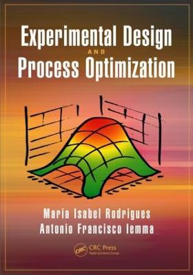 Experimental Design and Process Optimization - Maria Isabel Rodrigues,Antonio Francisco Iemma - cover