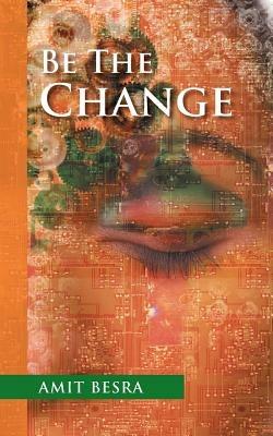 Be the Change - Amit Besra - cover