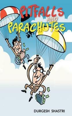 Pitfalls and Parachutes - Durgesh Shastri - cover