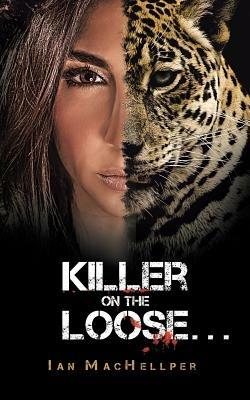 Killer on the Loose . . . - Ian Machellper - cover