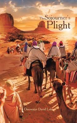 The Sojourner's Plight - Omowaiye David Leke - cover