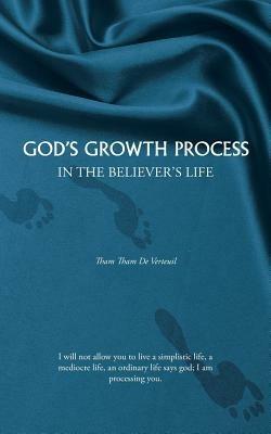 God's Growth Process: In the Believer's Life - Tham Tham De Verteuil - cover