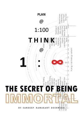 Plan @ 1: 100 Think @ 1: Infinity: the Secret of Being Immortal - Sandeep Deshmukh - cover