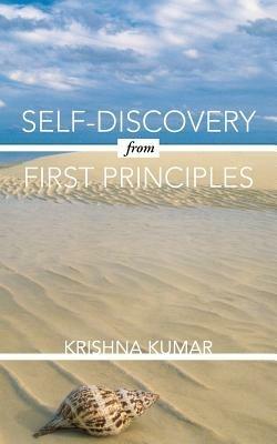 Self-Discovery from First Principles - Krishna Kumar - cover