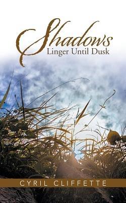 Shadows Linger Until Dusk - Cyril Cliffette - cover