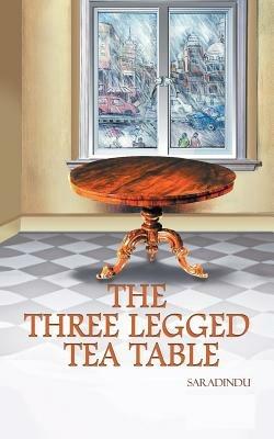 The Three Legged Tea Table - Saradindu - cover