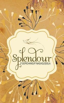 Splendour - P Gopichand,P Nagasuseela - cover