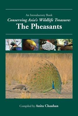 Conserving Asia's Wildlife Treasure: The Pheasants - cover