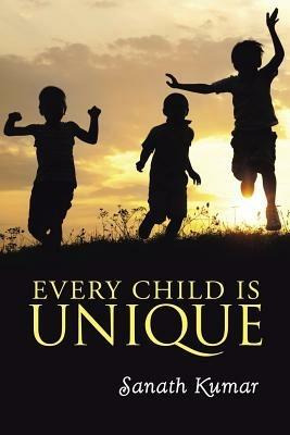 Every Child is Unique - Sanath Kumar - cover