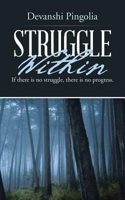 Struggle Within: If There Is No Struggle, There Is No Progress. - Devanshi Pingolia - cover