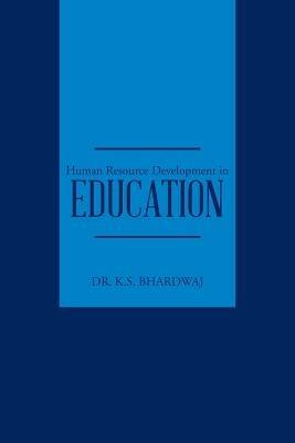 Human Resource Development in Education - K S Bhardwaj - cover