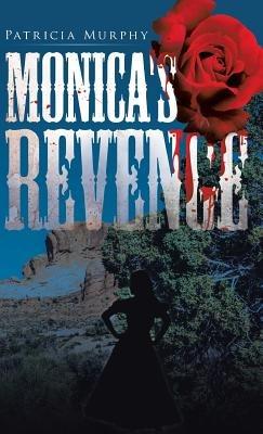 Monica's Revenge - Patricia Murphy - cover