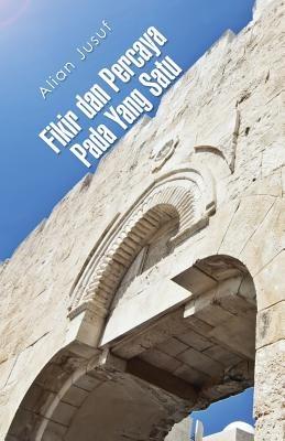 Fikir dan Percaya Pada Yang Satu - Alian Jusuf - cover