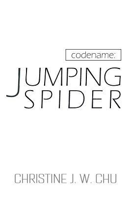 Codename: Jumping Spider - Christine J W Chu - cover