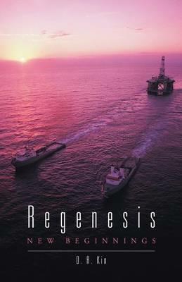 Regenesis: New Beginnings - D R Kin - cover