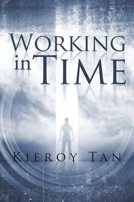 Working in Time - Kieroy Tan - cover