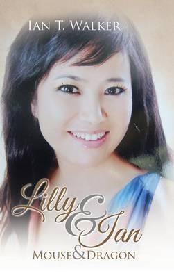 Lilly & Ian: Mouse & Dragon - Ian T Walker - cover