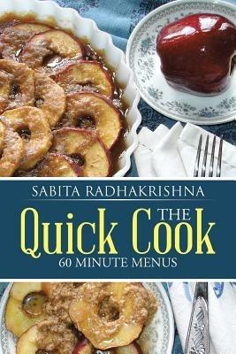 The Quick Cook: 60 Minute Menus - Sabita Radhakrishna - cover