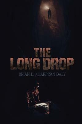 The Long Drop - Brian D Kharpran Daly - cover