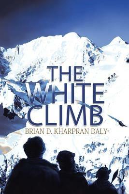 The White Climb - Brian D Kharpran Daly - cover