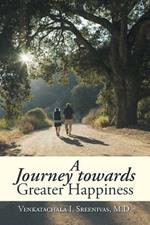 A Journey Towards Greater Happiness