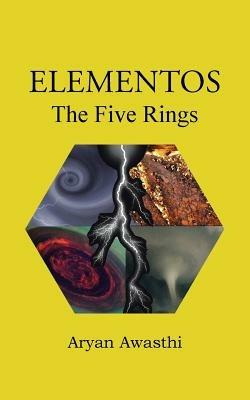 Elementos: The Five Rings - Aryan Awasthi - cover