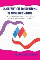 Mathematical Foundations of Computer Science: For B.SC (Computer Science), B.C.a, M.C.A and All Computer Science Courses - Pushpalatha Ramesh - cover