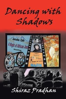 Dancing with Shadows - Shiraz Pradhan - cover