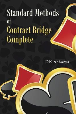 Standard Methods of Contract Bridge Complete - Dk Acharya - cover