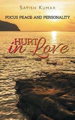 Hurt in Love: Focus Peace and Personality