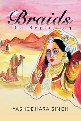 Braids: The Beginning - Yashodhara Singh - cover