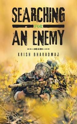 Searching for an Enemy - Krish Bharadwaj - cover