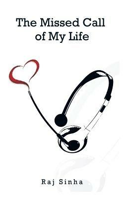 The Missed Call of My Life - Raj Sinha - cover