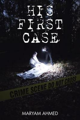 His First Case - Maryam Ahmed - cover
