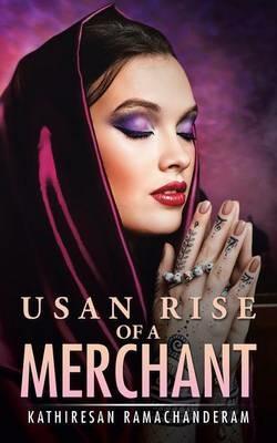 Usan Rise of a Merchant - Kathiresan Ramachanderam - cover