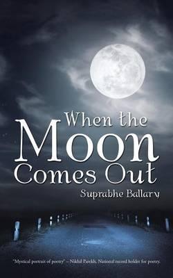 When the Moon Comes Out - Suprabhe Ballary - cover