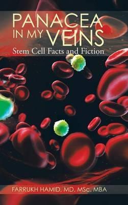 Panacea in My Veins: Stem Cell Facts and Fiction - Msc Mba Farrukh Hamid - cover