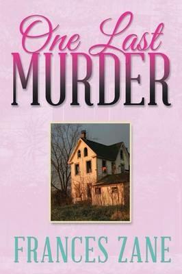 One Last Murder - Frances Zane - cover
