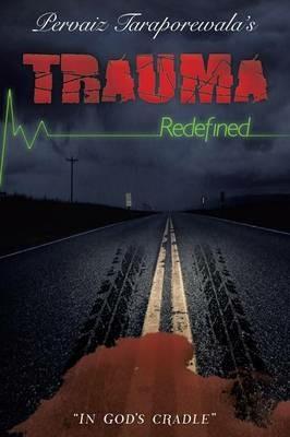 Trauma Redefined - Pervaiz Taraporewala - cover