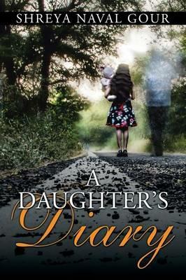 A Daughter's Diary - Shreya Naval Gour - cover