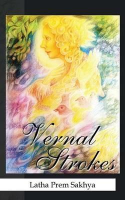 Vernal Strokes - Latha Prem Sakhya - cover