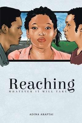 Reaching: Whatever It Will Take - Adina Araptai - cover